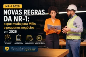Novas regras da NR-1 em 2026 para MEIs e pequenos negócios, mostrando inspeção de segurança no trabalho com foco em saúde mental e conformidade.