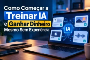 Como começar a treinar IA e ganhar dinheiro mesmo sem experiência com tarefas de texto, imagem, vídeo e áudio